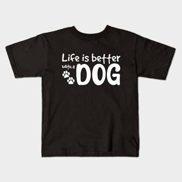 Life is better with a dog Kids T-Shirt by Yarafantasyart